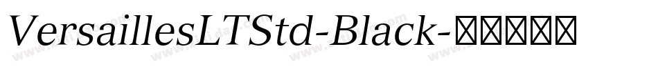 VersaillesLTStd-Black字体转换