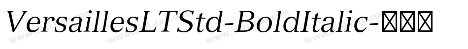 VersaillesLTStd-BoldItalic字体转换