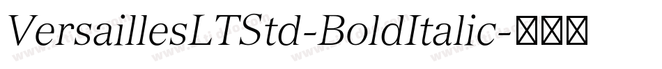 VersaillesLTStd-BoldItalic字体转换