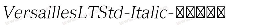 VersaillesLTStd-Italic字体转换