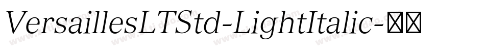 VersaillesLTStd-LightItalic字体转换