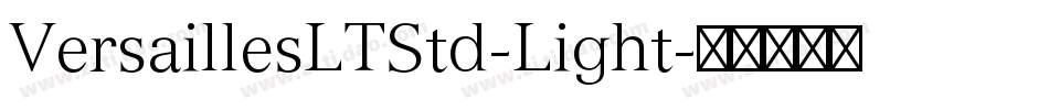 VersaillesLTStd-Light字体转换