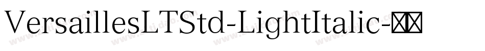 VersaillesLTStd-LightItalic字体转换