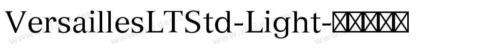 VersaillesLTStd-Light字体转换