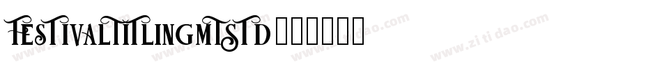 FestivalTitlingMTStd字体转换