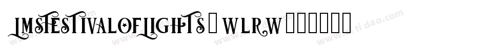 LmsFestivalOfLights-wlrw字体转换
