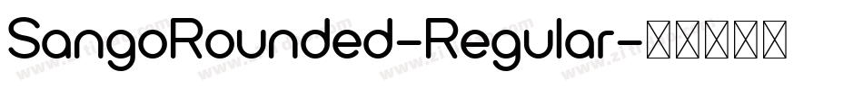 SangoRounded-Regular字体转换