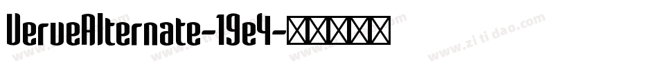 VerveAlternate-19e4字体转换