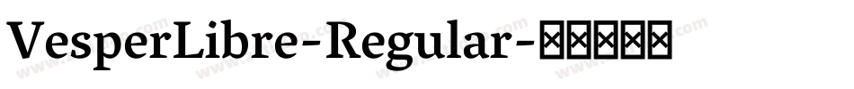 VesperLibre-Regular字体转换