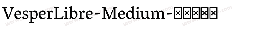 VesperLibre-Medium字体转换