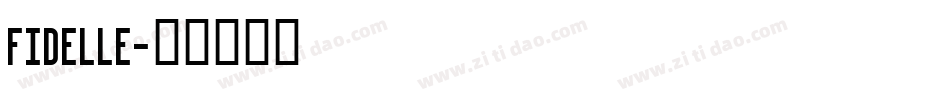 FIDELLE字体转换
