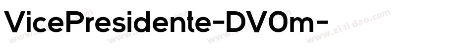 VicePresidente-DV0m字体转换