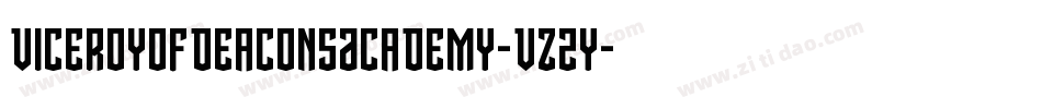 ViceroyOfDeaconsAcademy-VZ2y字体转换