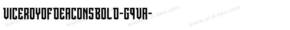 ViceroyOfDeaconsBold-G9Va字体转换