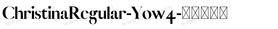 ChristinaRegular-Yow4字体转换