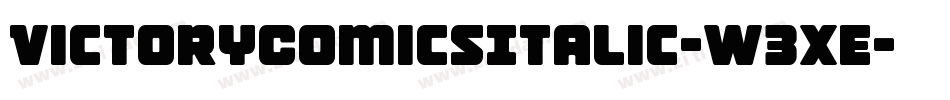 VictoryComicsItalic-W3xE字体转换 VictoryComicsItalic-W3xE字体转换