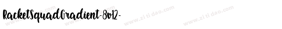 RacketSquadGradient-8v12字体转换