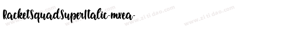 RacketSquadSuperItalic-mxea字体转换