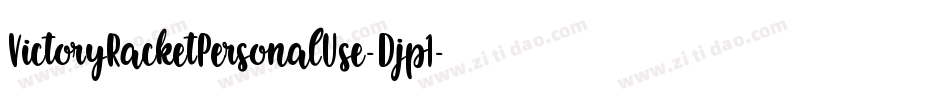 VictoryRacketPersonalUse-Djp1字体转换 VictoryRacketPersonalUse-Djp1字体转换