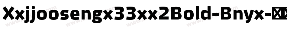 Xxjjoosengx33xx2Bold-Bnyx字体转换