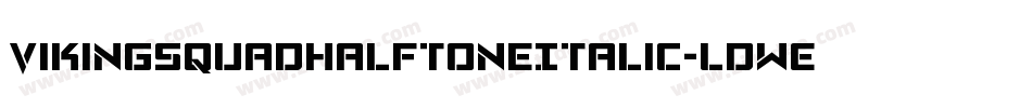 VikingSquadHalftoneItalic-LdwE字体转换