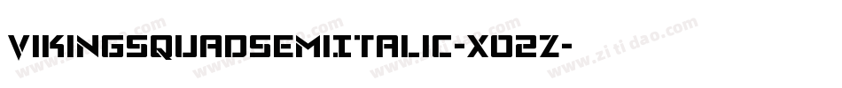 VikingSquadSemiItalic-XO2Z字体转换