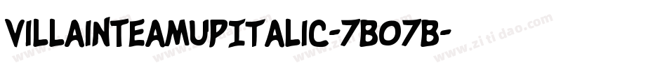 VillainTeamUpItalic-7BO7B字体转换