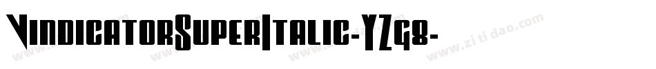 VindicatorSuperItalic-YZg8字体转换