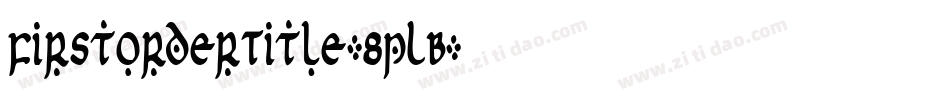 FirstOrderTitle-8pLB字体转换
