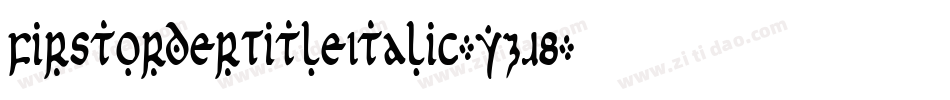FirstOrderTitleItalic-YZJ8字体转换