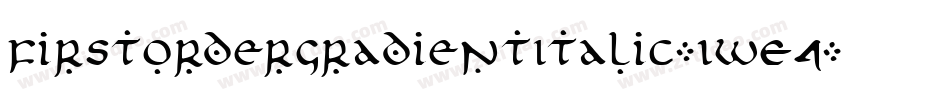 FirstOrderGradientItalic-1WE4字体转换