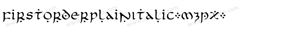 FirstOrderPlainItalic-mzpx字体转换