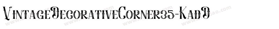 VintageDecorativeCorner35-KadD字体转换 VintageDecorativeCorner35-KadD字体转换