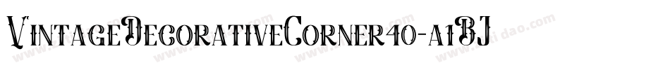 VintageDecorativeCorner40-a1BJ字体转换 VintageDecorativeCorner40-a1BJ字体转换