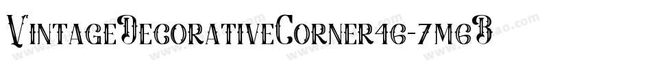 VintageDecorativeCorner46-7m6B字体转换 VintageDecorativeCorner46-7m6B字体转换