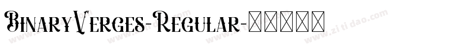 BinaryVerges-Regular字体转换 BinaryVerges-Regular字体转换