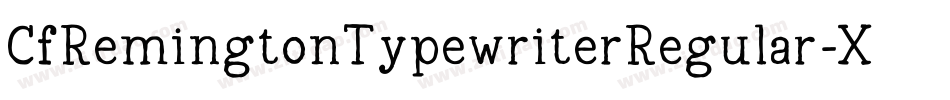 CfRemingtonTypewriterRegular-XmRd字体转换