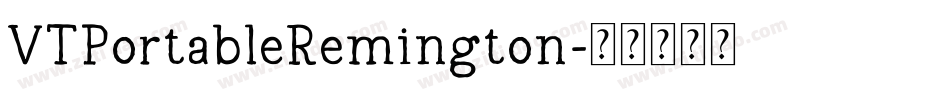 VTPortableRemington字体转换