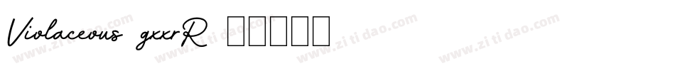 Violaceous-gxxrR字体转换