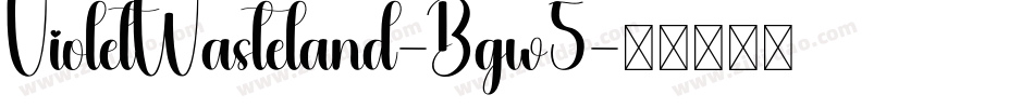 VioletWasteland-Bgw5字体转换