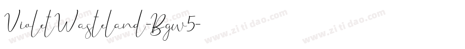 VioletWasteland-Bgw5字体转换