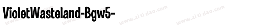 VioletWasteland-Bgw5字体转换