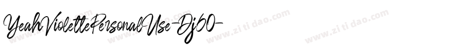 YeahViolettePersonalUse-Dj60字体转换