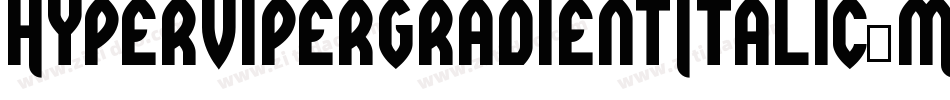 HyperViperGradientItalic-MVV9n字体转换