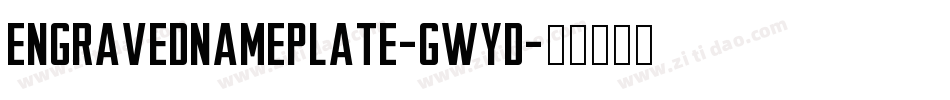 EngravedNameplate-GwYD字体转换