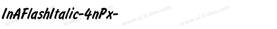InAFlashItalic-4nPx字体转换