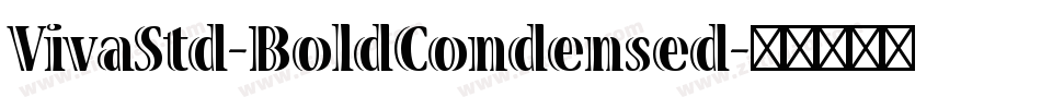 VivaStd-BoldCondensed字体转换