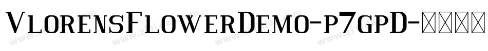 VlorensFlowerDemo-p7gpD字体转换