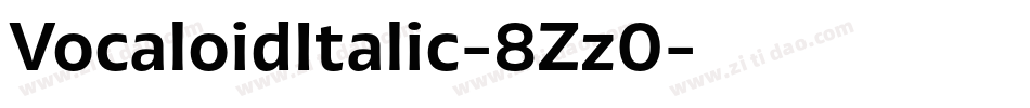 VocaloidItalic-8Zz0字体转换