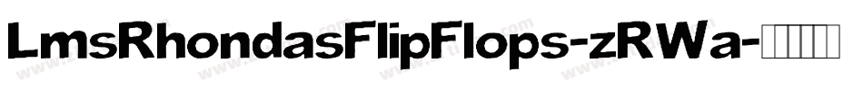 LmsRhondasFlipFlops-zRWa字体转换